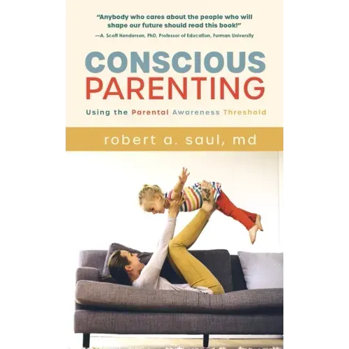 Conscious Parenting: Using the Parental Awareness Threshold