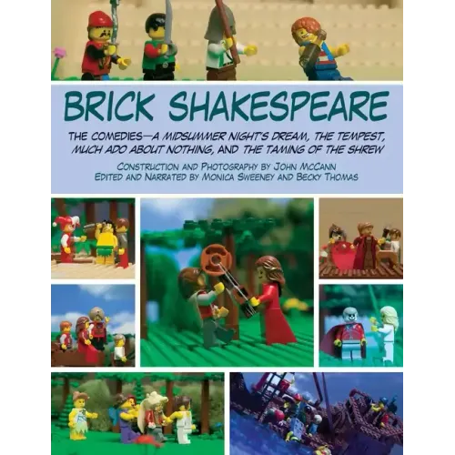 Brick Shakespeare: The Comediesaa Midsummer Nighta's Dream, the Tempest, Much ADO about Nothing, and the Taming of the Shrew