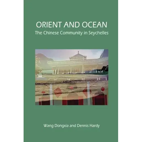 Orient and Ocean: The Chinese Community in Seychelles