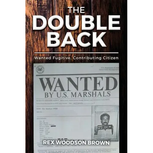 The Double Back: Wanted Fugitive, Contributing Citizen