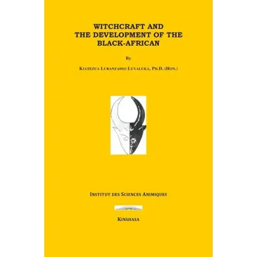 Witchcraft and the Development of the Black-Africans