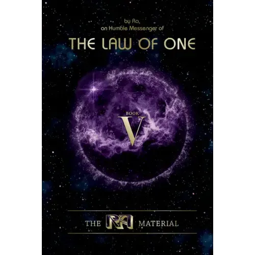 The Ra Material Book Five: Personal Material-Fragments Omitted from the First Four Books