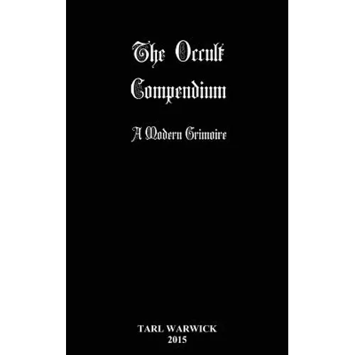 The Occult Compendium: A Modern Grimoire