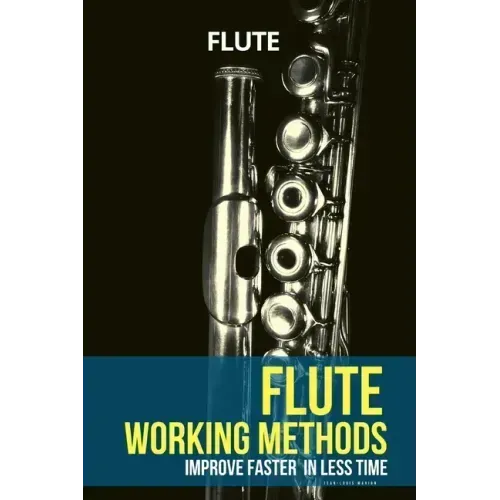 Flute working methods: flute method - improve faster in less time