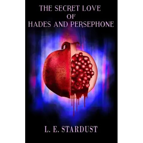 The Secret Love of Hades and Persephone