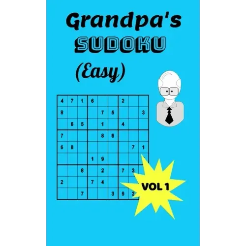 Grandpa's Sudoku (Easy) Vol. 1: Easy Sudoku Puzzles in Paperback for a Grandfather
