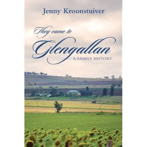 They came to Glengallan: A family history