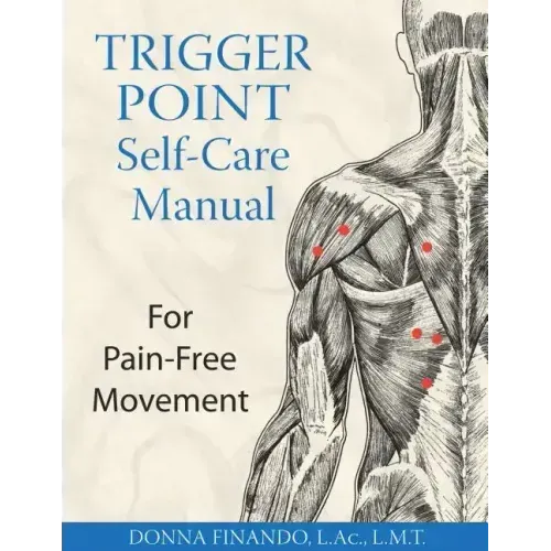 Trigger Point Self-Care Manual: For Pain-Free Movement