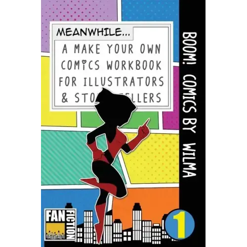 Boom! Comics by Wilma: A What Happens Next Comic Book for Budding Illustrators and Story Tellers