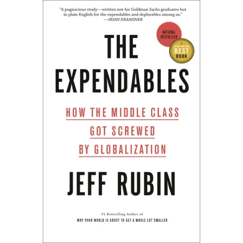 The Expendables: How the Middle Class Got Screwed by Globalization