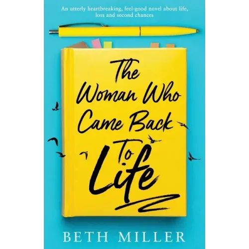 The Woman Who Came Back to Life: An utterly heartbreaking, feel-good novel about life, loss and second chances