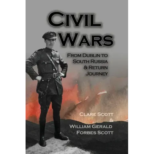 Civil Wars: From Dublin to South Russia & Return Journey