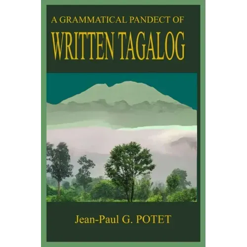 A Grammatical Pandect of Written Tagalog