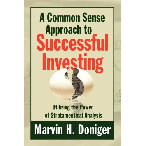 A Common Sense Approach to Successful Investing