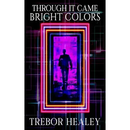 Through It Came Bright Colors