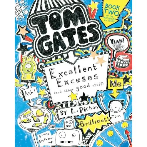 Tom Gates: Excellent Excuses (and Other Good Stuff)
