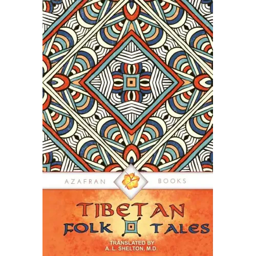 Tibetan Folk Tales: Delightful Stories for All Ages