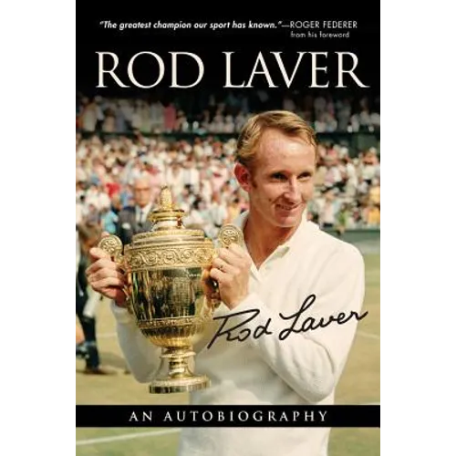 Rod Laver: An Autobiography