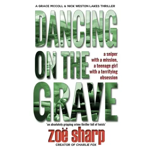 Dancing on the Grave: CSI Grace McColl & Detective Nick Weston Lakes crime thriller Book 1