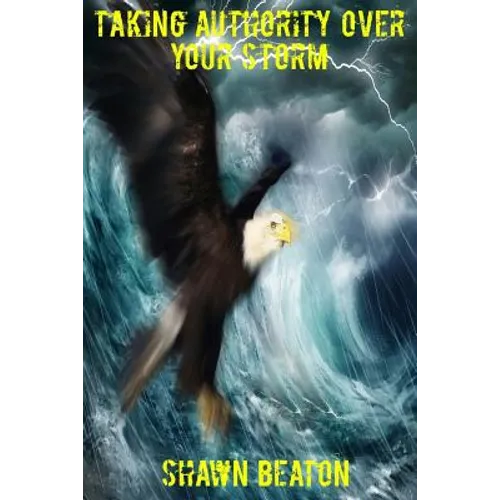 Taking Authority Over Your Storm