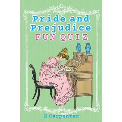 Pride and Prejudice: Classic Fiction Fun Quiz