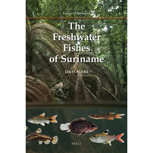 The Freshwater Fishes of Suriname