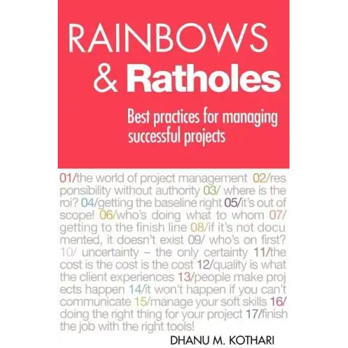 Rainbows & Ratholes: Best practices for managing successful projects