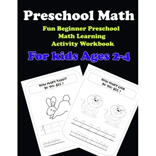 Preschool Math: Fun Beginner Preschool Math Learning Activity Workbook: For kids Ages 2-4: Preschool Math: Fun Beginner Preschool Math