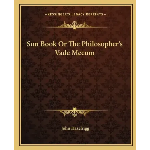 Sun Book or the Philosopher's Vade Mecum