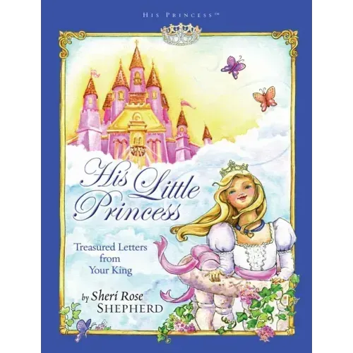 His Little Princess: Treasured Letters from Your King a Devotional for Children