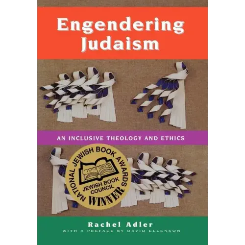 Engendering Judaism: An Inclusive Theology and Ethics