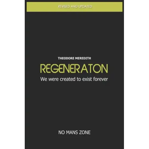 Regeneration: We were created to exist forever