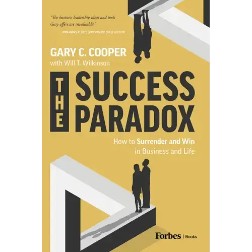 The Success Paradox: How to Surrender & Win in Business and in Life
