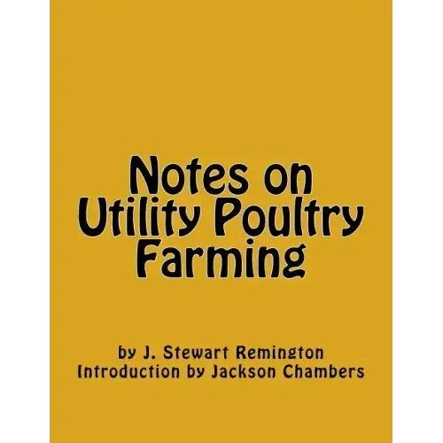 Notes on Utility Poultry Farming