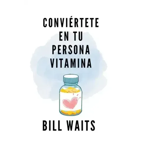 Conviértete en tu persona vitamina