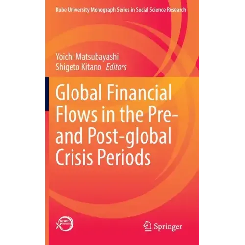 Global Financial Flows in the Pre- And Post-Global Crisis Periods