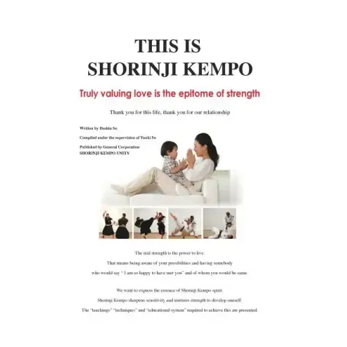 This is Shorinji Kempo: Truly valuing love is the epitome of strength