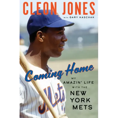 Coming Home: My Amazin' Life with the New York Mets