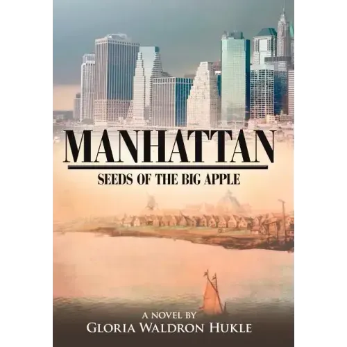 Manhattan: Seeds of the Big Apple