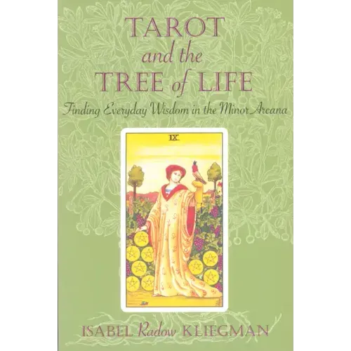 Tarot and the Tree of Life: Finding Everyday Wisdom in the Minor Arcana