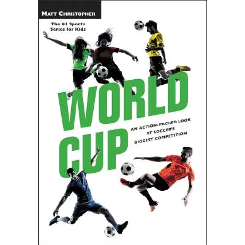 World Cup: An Action-Packed Look at Soccer's Biggest Competition