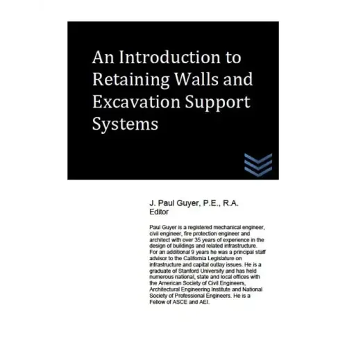 An Introduction to Retaining Walls and Excavation Support Systems
