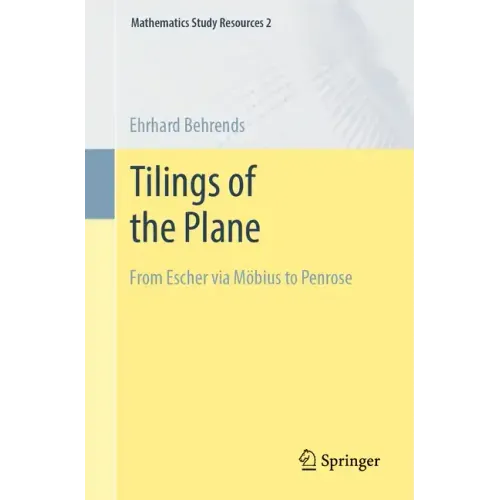 Tilings of the Plane: From Escher Via Möbius to Penrose