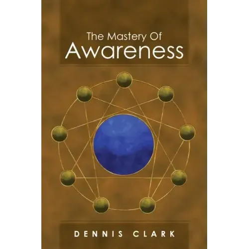 The Mastery of Awareness