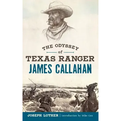 The Odyssey of Texas Ranger James Callahan