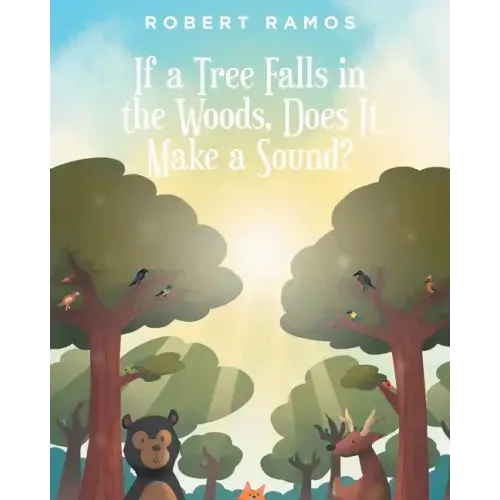 If a Tree Falls in the Woods, Does It Make a Sound?