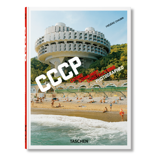 Frédéric Chaubin. CCCP. Cosmic Communist Constructions Photographed. 45th Ed. (German, French, English) Book
