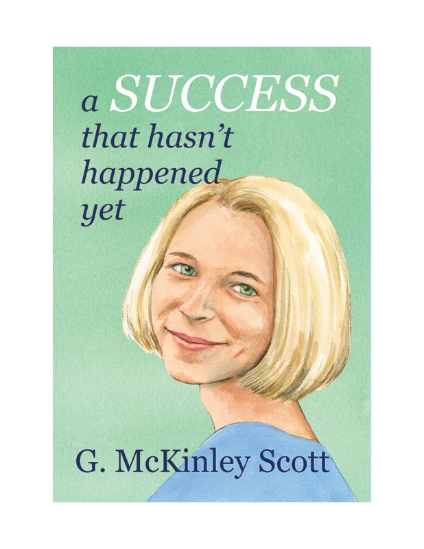 A Success That Hasn't Happened Yet Book