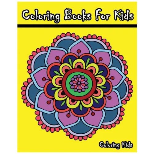 Coloring Books For Kids: +100 Mandala Coloring Pages