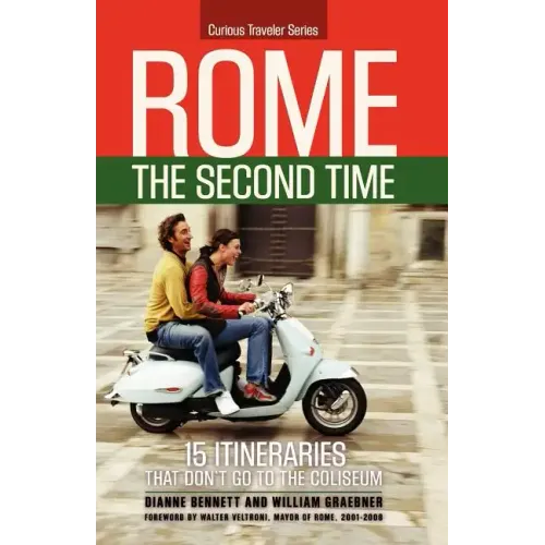 Rome the Second Time: 15 Itineraries That Don't Go to the Coliseum.